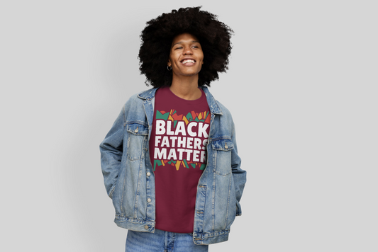 "Black Fathers Matter" Custom Apparel - Infinite Potency Custom Printing
